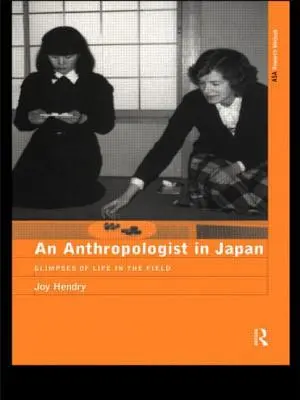 Un antropologo in Giappone: Scorci di vita sul campo - An Anthropologist in Japan: Glimpses of Life in the Field