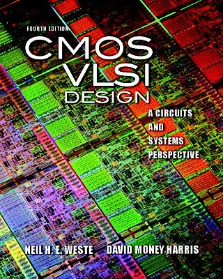 Progettazione VLSI CMOS: A Circuits and Systems Perspective [Con Codice di Accesso] - CMOS VLSI Design: A Circuits and Systems Perspective [With Access Code]