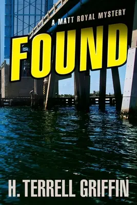 Ditemukan: Sebuah Misteri Matt Royalvolume 8 - Found: A Matt Royal Mysteryvolume 8