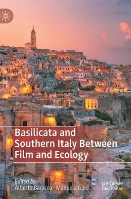 Basilicata e Sud Italia tra cinema ed ecologia - Basilicata and Southern Italy Between Film and Ecology