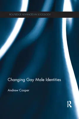 Il cambiamento dell'identità maschile gay - Changing Gay Male Identities