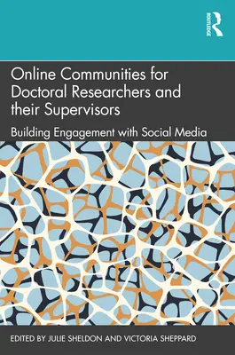 Comunità online per ricercatori di dottorato e i loro supervisori: Costruire il coinvolgimento con i social media - Online Communities for Doctoral Researchers and their Supervisors: Building Engagement with Social Media
