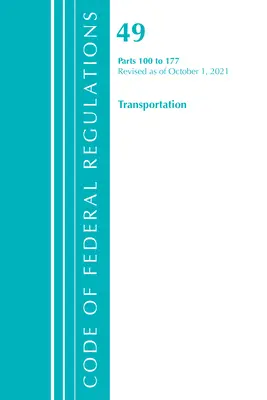 Codice dei regolamenti federali, titolo 49 Trasporti 100-177, aggiornato al 1° ottobre 2021 (Ufficio del registro federale (USA)). - Code of Federal Regulations, Title 49 Transportation 100-177, Revised as of October 1, 2021 (Office of the Federal Register (U S ))