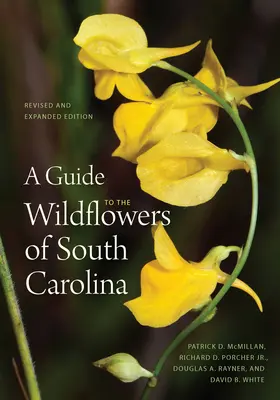 Guida ai fiori selvatici della Carolina del Sud - A Guide to the Wildflowers of South Carolina