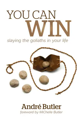 Puoi vincere: Uccidere i Golia nella tua vita - You Can Win: Slaying the Goliaths in Your Life