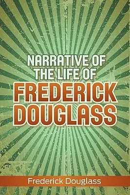 Narrazione della vita di Frederick Douglass - Narrative of the Life of Frederick Douglass