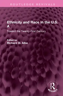 Etnia e razza negli Stati Uniti: Verso il XXI secolo - Ethnicity and Race in the U.S.a: Toward the Twenty-First Century