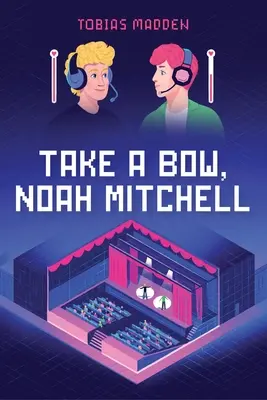Fai un inchino, Noah Mitchell - Take a Bow, Noah Mitchell