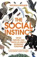 Istinto sociale - Cosa ci può insegnare la natura sul lavorare insieme - Social Instinct - What Nature Can Teach Us About Working Together