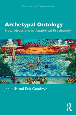 Ontologia archetipica: Nuove direzioni nella psicologia analitica - Archetypal Ontology: New Directions in Analytical Psychology