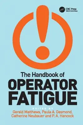 Il manuale della fatica dell'operatore - The Handbook of Operator Fatigue