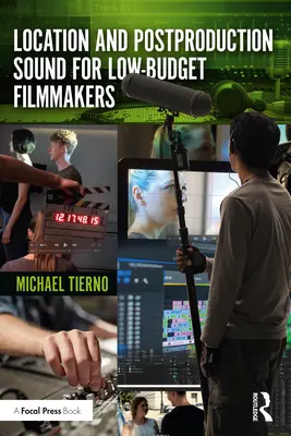 Suono in location e post-produzione per registi a basso budget - Location and Postproduction Sound for Low-Budget Filmmakers