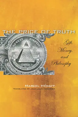 Il prezzo della verità: dono, denaro e filosofia - The Price of Truth: Gift, Money, and Philosophy