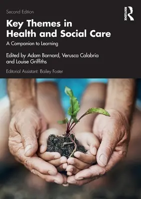 Temi chiave dell'assistenza sanitaria e sociale: Un compagno per l'apprendimento - Key Themes in Health and Social Care: A Companion to Learning