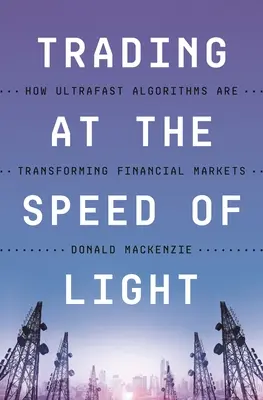 Trading alla velocità della luce: come gli algoritmi ultraveloci stanno trasformando i mercati finanziari - Trading at the Speed of Light: How Ultrafast Algorithms Are Transforming Financial Markets