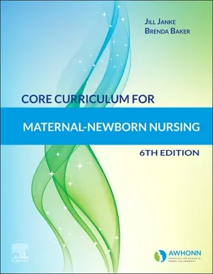 Curriculum di base per l'assistenza infermieristica materno-natale - Core Curriculum for Maternal-Newborn Nursing