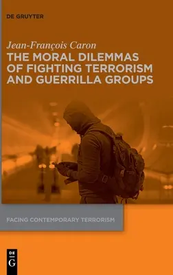 I dilemmi morali della lotta al terrorismo e ai gruppi di guerriglia - The Moral Dilemmas of Fighting Terrorism and Guerrilla Groups