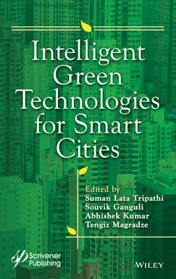 Tecnologie verdi intelligenti per città intelligenti sostenibili - Intelligent Green Technologies for Sustainable Smart Cities