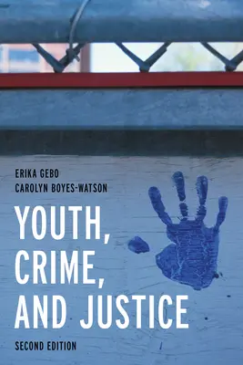 Giovani, crimine e giustizia: Imparare attraverso i casi - Youth, Crime, and Justice: Learning Through Cases