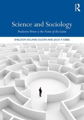 Scienza e sociologia: Il potere predittivo è il nome del gioco - Science and Sociology: Predictive Power Is the Name of the Game
