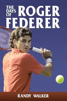 I giorni di Roger Federer - The Days of Roger Federer