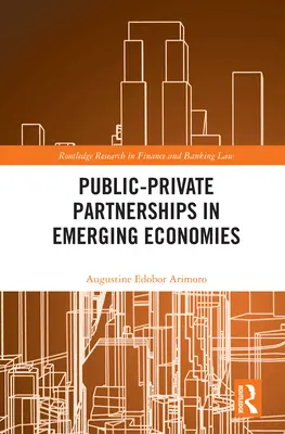 Partenariati pubblico-privati nelle economie emergenti - Public-Private Partnerships in Emerging Economies