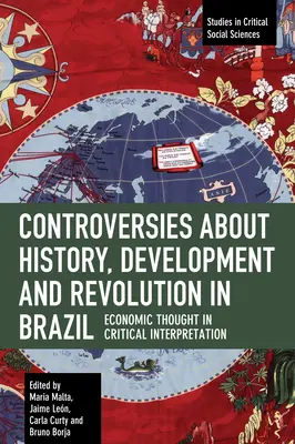 Controversie su storia, sviluppo e rivoluzione in Brasile: Il pensiero economico nell'interpretazione critica - Controversies about History, Development and Revolution in Brazil: Economic Thought in Critical Interpretation