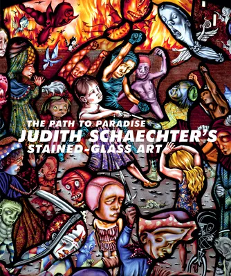 Il sentiero del paradiso: L'arte delle vetrate di Judith Schaechter - The Path to Paradise: Judith Schaechter's Stained-Glass Art