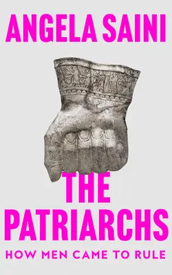 Patriarchi - Come gli uomini sono arrivati a governare - Patriarchs - How Men Came to Rule