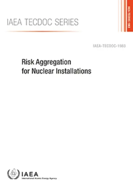 Aggregazione del rischio per gli impianti nucleari - Risk Aggregation for Nuclear Installations