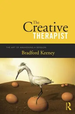 Il terapeuta creativo: L'arte di risvegliare una seduta - The Creative Therapist: The Art of Awakening a Session