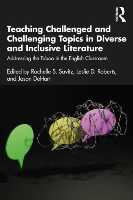 Insegnare argomenti difficili e impegnativi in una letteratura diversa e inclusiva: Affrontare il tabù nella classe di inglese - Teaching Challenged and Challenging Topics in Diverse and Inclusive Literature: Addressing the Taboo in the English Classroom