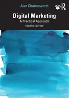 Marketing digitale: Un approccio pratico - Digital Marketing: A Practical Approach