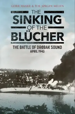L'affondamento del Blcher: La battaglia di Drobak Sound, aprile 1940 - The Sinking of the Blcher: The Battle of Drobak Sound, April 1940