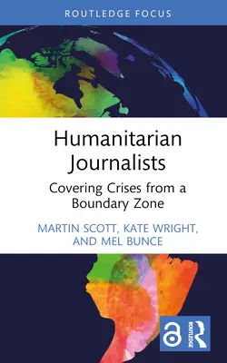 Giornalisti umanitari: Coprire le crisi da una zona di confine - Humanitarian Journalists: Covering Crises from a Boundary Zone