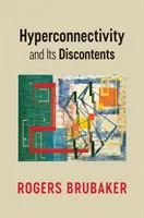 L'iperconnettività e i suoi scontenti - Hyperconnectivity and Its Discontents