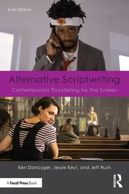 Sceneggiatura alternativa: Narrazione contemporanea per lo schermo - Alternative Scriptwriting: Contemporary Storytelling for the Screen