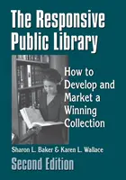 La biblioteca pubblica reattiva: Come sviluppare e commercializzare una collezione vincente - The Responsive Public Library: How to Develop and Market a Winning Collection