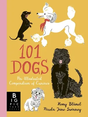 101 cani: un compendio illustrato dei canini - 101 Dogs: An Illustrated Compendium of Canines