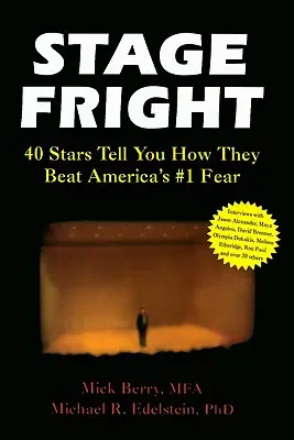 La paura del palcoscenico: 40 star raccontano come hanno sconfitto la paura numero uno in America - Stage Fright: 40 Stars Tell You How They Beat America's #1 Fear