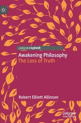 Il risveglio della filosofia: La perdita della verità - Awakening Philosophy: The Loss of Truth