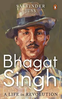 Bhagat Singh: Una vita in rivoluzione - Bhagat Singh: A Life in Revolution