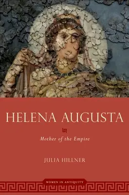 Elena Augusta - Madre dell'Impero - Helena Augusta - Mother of the Empire