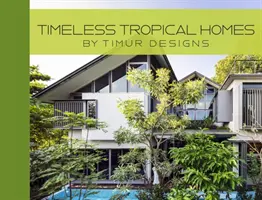 Case tropicali senza tempo - Timeless Tropical Homes