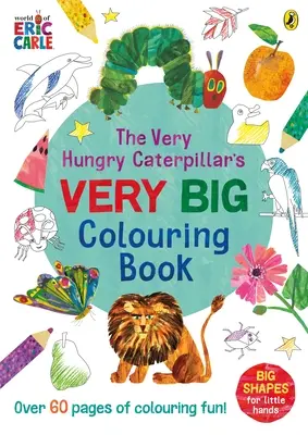 Il grande libro da colorare del Bruco Molto Affamato - Very Hungry Caterpillar's Very Big Colouring Book
