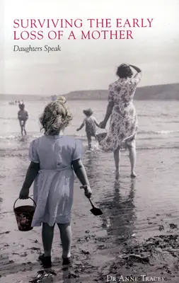 Sopravvivere alla perdita precoce di una madre: Parlano le figlie - Surviving the Early Loss of a Mother: Daughters Speak