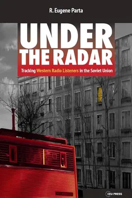 Sotto il radar: Tracciare gli ascoltatori di radio occidentali in Unione Sovietica - Under the Radar: Tracking Western Radio Listeners in the Soviet Union