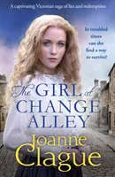 Girl at Change Alley - Un'avvincente saga vittoriana di bugie e redenzione - Girl at Change Alley - A captivating Victorian saga of lies and redemption