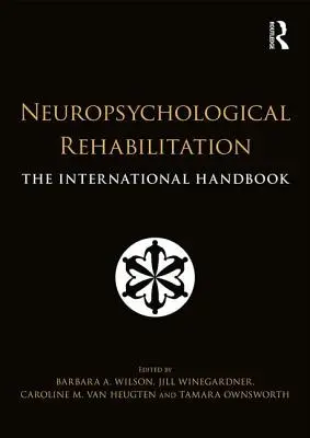 Riabilitazione neuropsicologica: Il manuale internazionale - Neuropsychological Rehabilitation: The International Handbook