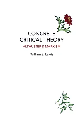 Teoria critica concreta: Il marxismo di Althusser - Concrete Critical Theory: Althusser's Marxism